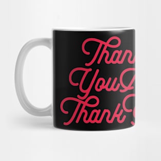 Thank You No Thank You Mug